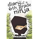 Diary of a 6th Grade Ninja
