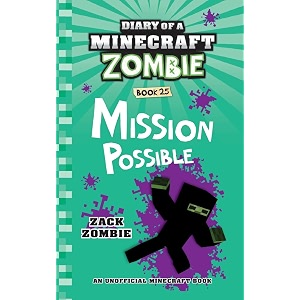 diary of a minecraft zombie book 25 mission possible