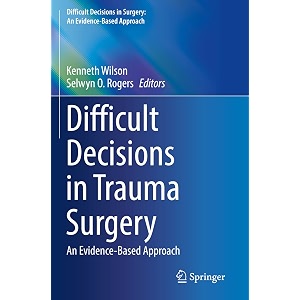 difficult decisions in trauma surgery an evidence-based approach