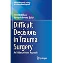 Difficult Decisions in Trauma Surgery: An Evidence-based Approach
