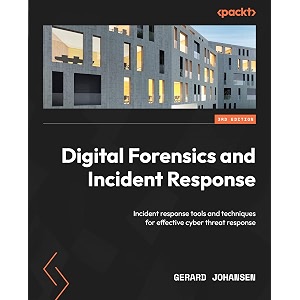 digital forensics and incident response incident response tools and techniques for effective cyber threat response