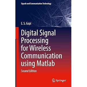 digital signal processing for wireless communication using matlab signals and communication technology