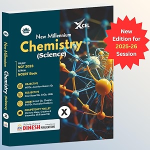 dinesh new millennium chemistry book for class 10 2025-2026 session  complete cbse syllabus with ncert solutions and exemplar problems