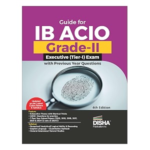disha guide for ib acio grade-ii executive tier-i exam with previous year questions 4th edition  intelligence bureau assistant central intelligence officer
