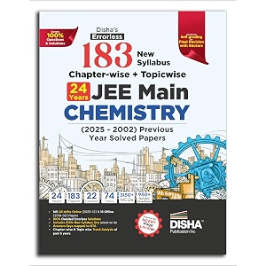 disha39s 183 new syllabus chapter-wise amp topic-wise jee main chemistry 2025 - 2002 previous year solved papers 9th edition  ncert pyq question bank with 100 detailed solutions