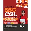 Disha Ultimate Guide to SSC CGL - Combined Graduate Level - Tier I & Tier II Exam with Previous Year Questions 10th Edition | Combined Graduate Level Prelims & Mains| PYQs