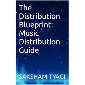 the distribution blueprint music distribution guide