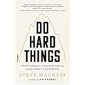 Do Hard Things: Why We Get Resilience Wrong and the Surprising Science of Real Toughness
