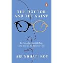 The Doctor and the Saint: The Ambedkar-Gandhi Debate: Caste, Race and Annihilation of Caste
