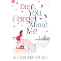 Don't You Forget About Me [Paperback] Alexandra Potter