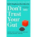 Don't Trust Your Gut