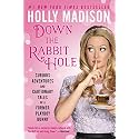 Down the Rabbit Hole: Curious Adventures and Cautionary Tales of a Former Playboy Bunny – A Raw Hollywood Memoir