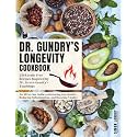 Dr. Gundry’s Longevity Cookbook: 250 Lectin-Free Recipes Inspired by Dr. Steven Gundry’s Teachings | An All-in-One Guide to Restoring Gut Health, Reducing Inflammation, and Boosting Vitality
