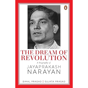 the dream of revolution a biography of jayaprakash narayan