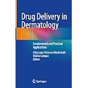 Drug Delivery in Dermatology: Fundamental and Practical Applications