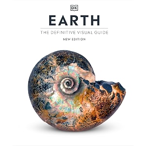earth the definitive visual guide dk definitive visual encyclopedias