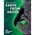 Earth from Above (25th Anniversary Edition): A Landmark Collection of Aerial Photography