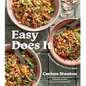 Easy Does It: Relaxed Recipes for Every Meal (A Cookbook)
