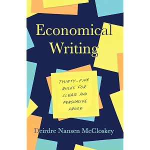 economical writing third edition thirty-five rules for clear and persuasive prose chicago guides to writing editing and publishing