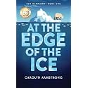 AT THE EDGE OF THE ICE (ECO WARRIORS)