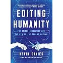 Editing Humanity: The CRISPR Revolution and the New Era of Genome Editing