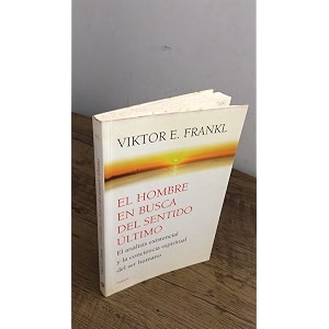 el hombre en busca del sentido ultimo man39s search for ultimate meaning el analisis existencial y la conciencia espiritual del ser humano contextos contexts