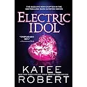 Electric Idol: A Deliciously Forbidden Modern Retelling of Psyche and Eros (Dark Olympus Book 2)
