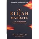 The Elijah Mandate: Biblical Courage from the Prophet Elijah for Standing Firm in a Compromising Culture