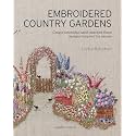 Embroidered Country Gardens: Create beautiful hand-stitched floral designs inspired by nature