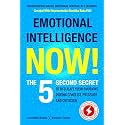 Emotional Intelligence Now!: The 5 Second Secret To Regulate Your Emotions During Conflict, Pressure And Criticism (Master Your Emotions)