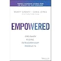 Empowered: Ordinary People, Extraordinary Products (Silicon Valley Product Group)