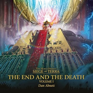 the end and the death volume i the horus heresy siege of terra book 8