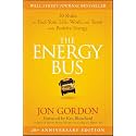 The Energy Bus: 10 Rules to Fuel Your Life, Work, and Team with Positive Energy
