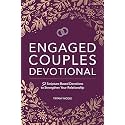 Engaged Couples Devotional: 52 Scripture-Based Devotions to Strengthen Your Relationship