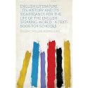 English Literature : Its History and Its Significance for the Life of the English-speaking World : a Text-book for Schools