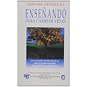 Enseñando para cambiar vidas (Spanish Edition)