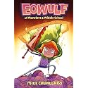 Eowulf: Of Monsters and Middle School: A Funny, Fantasy Graphic Novel Adventure