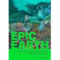Epic Earth: A Wild Ride through the History of Life on Our Planet