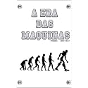 A Era das Máquinas (Portuguese Edition)