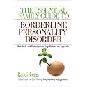 The Essential Family Guide to Borderline Personality Disorder: New Tools and Techniques to Stop Walking on Eggshells