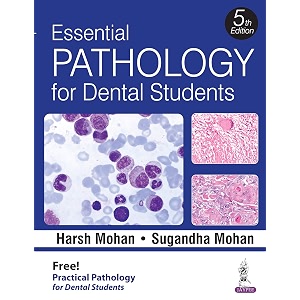 essential pathology for dental students with practical pathology for dental students