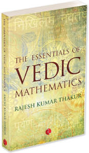 Essentials of Vedic Mathematics