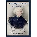 Eternal Allegiance to Freedom: The Life of Pvt. John Gray