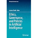Ethics, Governance, and Policies in Artificial Intelligence: 144 (Philosophical Studies Series)