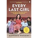 Every Last Girl: A Journey to Educate India's Forgotten Daughters