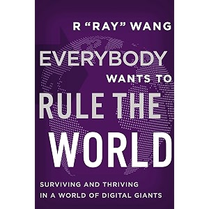everybody wants to rule the world  surviving and thriving in a world of digital giants
