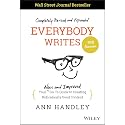 Everybody Writes: Your New and Improved Go-To Guide to Creating Ridiculously Good Content