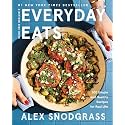 Everyday Eats: 100 Simple and Healthy Recipes for Real Life – The Defined Dish's Most Relaxed Cookbook Yet with 100 Low-Stress Nourishing Recipes for Every Meal (A Defined Dish Book, 4)