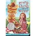 Everything on a Waffle: (Newbery Honor Book)