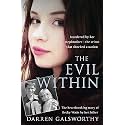 The Evil Within: Murdered by her stepbrother – the crime that shocked a nation. The heartbreaking story of Becky Watts by her father